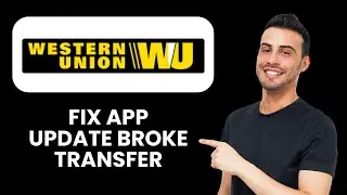 Western Union App Update Broke Transfer 🔄 Fix Sending Money Issues Fast