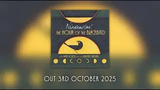 Ninebarrow - The Hour of the Blackbird [EXTENDED ALBUM TEASER]