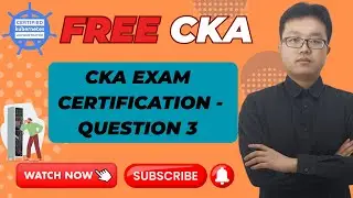 Episode 3 | |Free Course of CKA | CKA Exam Certification - Question | CKA Complete_English edition