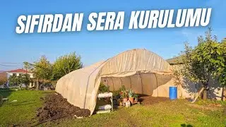BAHÇEME BÜYÜK SERA YAPTIM. SIFIRDAN SERA YAPIMI #sera #köyhayatı 