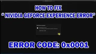How To Fix GeForce Experience Error, 