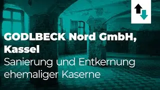 Abbruch & Demontage &ndash; Sanierung und Entkernung einer ehemaligen Kaserne