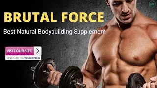 Brutal Force Bodybuilding Supplement Review - Best Natural Bodybuilding Supplement [Brutalforce]