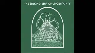 medyo maybe - The Sinking Ship Of Uncertainty