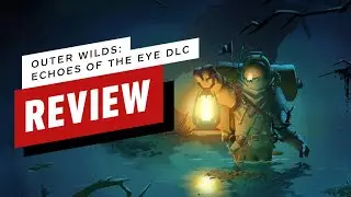 Обзор дополнения Outer Wilds: Echoes of the Eye