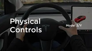 Physical Controls | Model Y and Model 3 (2017-2023)