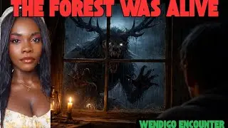 Something Was Watching From the Woods | State Park Wendigo Encounter