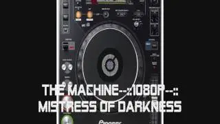(Hardstyle) The Machine- Mistress Of Darkness (Full 1080p HD Upload)