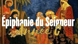 Épiphanie de notre Seigneur, année C