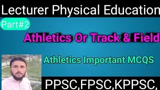lecturer Physical Education PET/TSO/DSO/ Athletics MCQs lecture #2