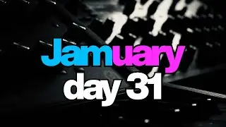 🔴 Jamuary 2026 Day 31 - Live Improvised Techno
