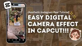 Trendy Digital Camera Effect in CapCut (Aesthetic Instagram Reel Tutorial)