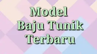 Model Baju Tunik Terbaru