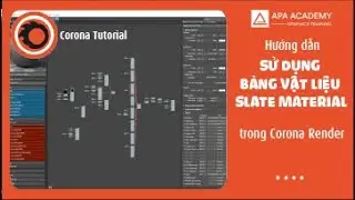 Hướng dẫn sử dụng bảng Vật Liệu Slate Material trong Corona Render