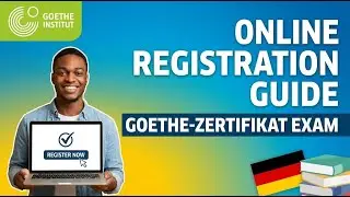 How to apply for Goethe Exam Registration - Online German Exam Registration