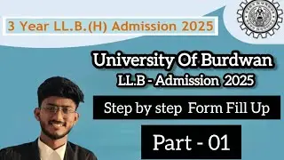 Burdwan University LL.B Admission 2025 . Step by step Form Fill Up. Part -01 #burdwanuniversity 
