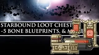 Starbound Loot Chest | 5 Bone Blueprints, 2 Sets of Bone Weapons, & MORE