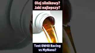 Olej silnikowy? Jaki najlepszy? Test 0W40 Racing vs MyNano? Co byś rekomendował na naszym miejscu?
