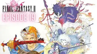 the BASEDment | Final Fantasy 2 - Episode 19