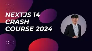 Nextjs 14 Crash Course -  2024