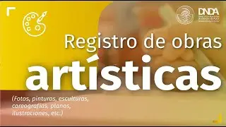 &iquest;C&oacute;mo registrar las obras art&iacute;sticas en la Direcci&oacute;n Nacional de Derecho de Autor?