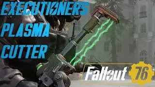 Fallout 76 - Executioners Plasma Cutter Weapon Spotlight