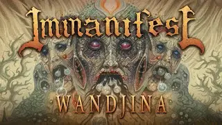 IMMANIFEST - Wandjina [NEW SONG STREAM 2019]