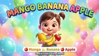Chhoti Mango Banana Apple Song 🍎🍌🥭 | Fruits Rhymes for Kids | Hindi English