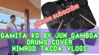Gamita ako by Jun Gamboa drums cover Nimrod Tacda Vlogs