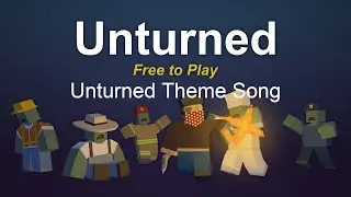 Unturned Theme Song