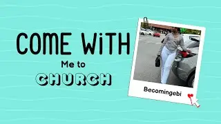 A Journey of Faith: My Sunday Church Vlog