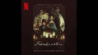 Frankenstein - Fire - Alexandre Desplat