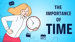 The importance of time we must understand the important factors of time