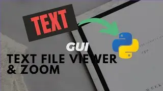 Python Text File Viewer with Zoom - Simple GUI Application