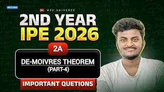 2026 IPE 2nd YEAR ||  MATHS 2A || 7 MARKS (LONG) || DE MOIVRE'S THEOREM || PART 4
