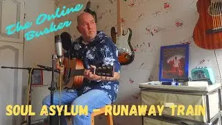Songs for Buskers - Soul Asylum Runaway Train by The Online Busker (Busker) Best Busking Songs!