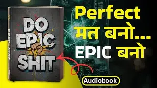 तुम Late नहीं हो | Do Epic Shit .#Audio_Summary हिंदी । #booksummaryhindi #motivation 
