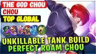 Unkillable Tank Build, Perfect Roam Chou [ Top 3 Global Chou ] THE GOD CHOU - Mobile Legends Build