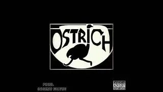 Ostrich [Prod. Cosmic Waves]