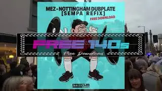 Mez ~ Nottingham {Sempa Refix} Partum Audio