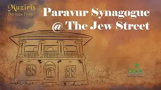 Paravur Synagogue @ The Jew Street | Ancient Jewish Monuments  | Muziris Diaries with Kerala Tourism