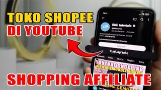 Cara Membuat Toko Shopee di Channel YouTube | BKD tutorials YouTube Shopping Affiliate