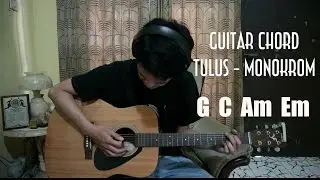 Tulus - Monokrom (Kunci Gitar/chord by tubagusirvan)