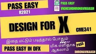 Pass easy in Design For X | R2021 | DFX | CME341 | Elective | DHRONAVIKAASH