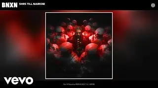 BNXN - 5hrs Till Nairobi (Official Audio)