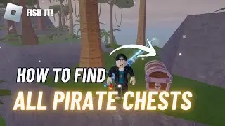 INSANE CHEST SPAWNS! - How to find all pirate chest locations in Fish It Roblox update