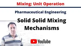 Solid Solid Mixing Mechanisms