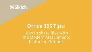 Office 365 Tips: How to share files with the Modern Attachments feature in Outlook | Sikich