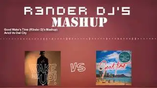 Avicii Vs Owl City & Carly Rae Jepsen - Good Wake's Time (R3nder Dj's Mashup)