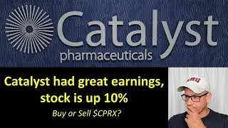 Catalyst had great earnings, stock is up 10%.   Buy or Sell $CPRX?